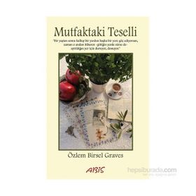 Mutfaktaki Teselli - Özlem Birsel Graves