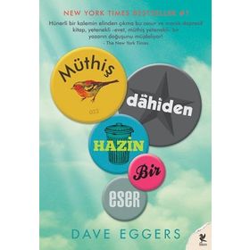 MÜTHİŞ DAHIDEN HAZIN BIR ESER - DAVE EGGERS