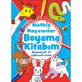 Müthiş Hayvanlar Boyama Kitabım - İş Bankası Kültür Yayınları