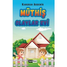 Müthiş Olaylar Evi - Kamuran Akdemir