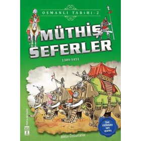 Müthiş Seferler-Osmanlı Tarihi 2 - Metin Özdamarlar
