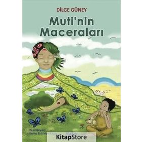 Muti’nin Maceraları - Dilge Güney