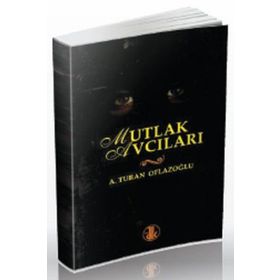 MUTLAK AVCILARI - A. TURAN OFLAZOĞLU