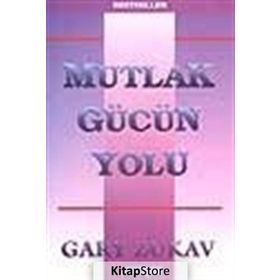 Mutlak Gücün Yolu - Gary Zukav