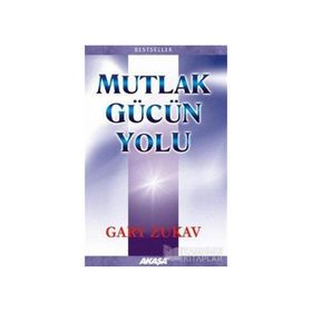 Mutlak Gücün Yolu - Gary Zukav