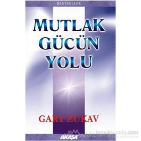 Mutlak Gücün Yolu - Gary Zukav