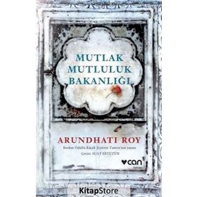 Mutlak Mutluluk Bakanlığı - Arundhati Roy