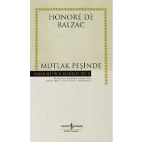 MUTLAK PEŞİNDE - HONORE DE BALZAC