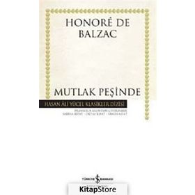 MUTLAK PEŞİNDE - HONORE DE BALZAC