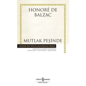 MUTLAK PEŞİNDE - HONORE DE BALZAC