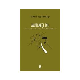 Mutlakçı Dil - İsmail Süphandağı