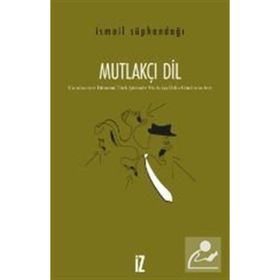 Mutlakçı Dil - İsmail Süphandağı