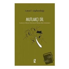 Mutlakçı Dil - İsmail Süphandağı