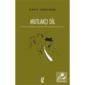 Mutlakçı Dil - İsmail Süphandağı