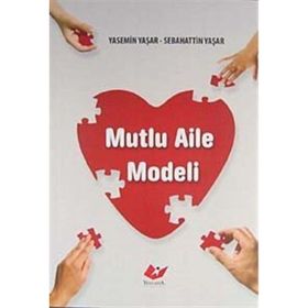MUTLU AILE MODELI - YASEMIN YAŞAR;SEBAHATTIN YAŞAR