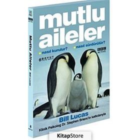 MUTLU AILELER NASIL KURULUR? NASIL SÜRDÜRÜLÜR? - BILL LUCAS;STEPHEN BRIERS