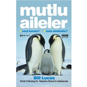 MUTLU AILELER NASIL KURULUR? NASIL SÜRDÜRÜLÜR? - BILL LUCAS;STEPHEN BRIERS