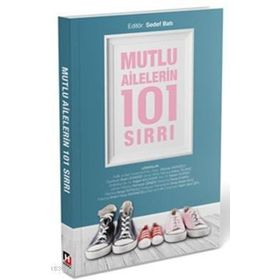 Mutlu Ailelerin 101 Sırrı - Nilüfer Coşkun