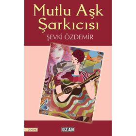 Mutlu Aşk Şarkıcısı - Şevki Özdemir