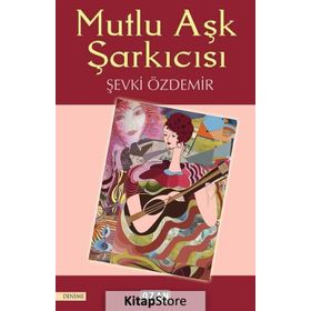 Mutlu Aşk Şarkıcısı - Şevki Özdemir