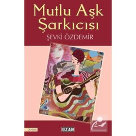 Mutlu Aşk Şarkıcısı - Şevki Özdemir