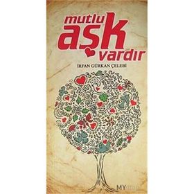 MUTLU AŞK VARDIR - İRFAN GÜRKAN ÇELEBİ