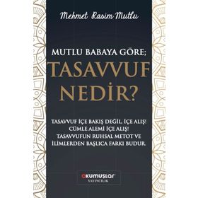 Mutlu Baba'ya Göre Tasavvuf Nedir? - Mehmet Rasim Mutlu