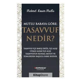 Mutlu Baba'ya Göre Tasavvuf Nedir? - Mehmet Rasim Mutlu