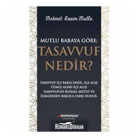 Mutlu Baba'ya Göre Tasavvuf Nedir? - Mehmet Rasim Mutlu