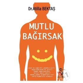 Mutlu Bağırsak - Atilla Bektaş