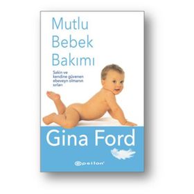 Mutlu Bebek Bakımı - Gina Ford