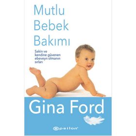 Mutlu Bebek Bakımı - Gina Ford