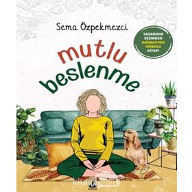 Mutlu Beslenme - Sema Özpekmezci