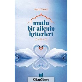 Mutlu Bir Ailenin Kriterleri - Halit Yıldız