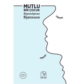 Mutlu Bir Çocuk - Bjornstjerne Bjornson