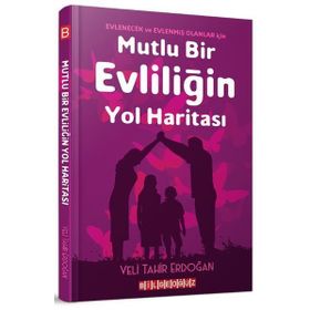 Mutlu Bir Evliliğin Yol Haritası - Veli Tahir Erdoğan