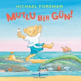 Mutlu Bir Gün! - Michael Foreman
