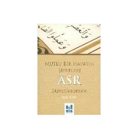Mutlu Bir Hayatın Şifreleri Asr Suresindedir - Halit Yıldız