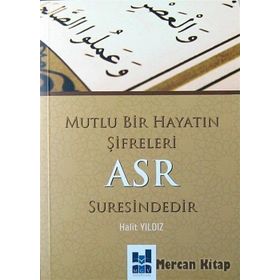 Mutlu Bir Hayatın Şifreleri Asr Suresindedir - Halit Yıldız
