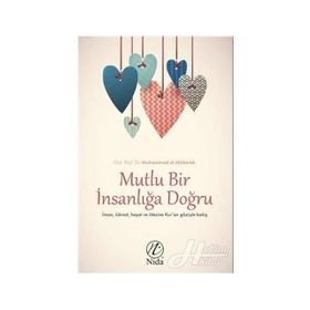 Mutlu Bir İnsanlığa Doğru - Ord. Prof. Dr. Muhammed El-Mübarek