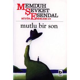 Mutlu Bir Son Hikayeler 13 - Bütün Eserleri 19 - Memduh Şevket Esendal