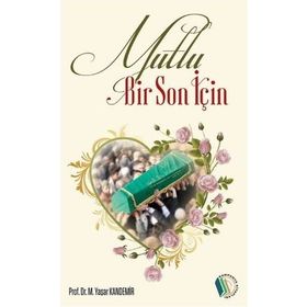 Mutlu Bir Son İçin - Yaşar Kandemir