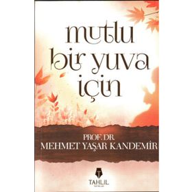 Mutlu Bir Yuva İçin - M. Yaşar Kandemir