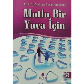 Mutlu Bir Yuva İçin - M. Yaşar Kandemir