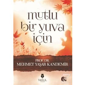 Mutlu Bir Yuva İçin - M. Yaşar Kandemir