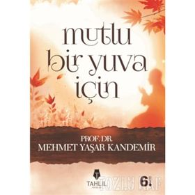 Mutlu Bir Yuva İçin - M. Yaşar Kandemir