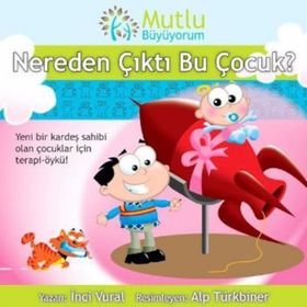 MUTLU BÜYÜYORUM NEREDEN ÇIKTI BU ÇOCUK? - İNCİ VURAL