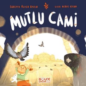 Mutlu Cami - Süreyya Ülker Aydın - Gülce Kitap