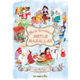 MUTLU ÇOCUKLARA MUTLU MASALLAR - NIHAN TAŞTEKIN
