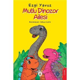 Mutlu Dinozor Ailesi - Ezgi Yavuz
